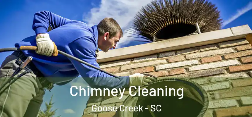  Chimney Cleaning Goose Creek - SC