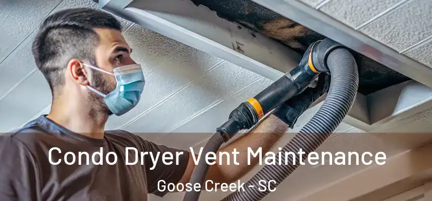  Condo Dryer Vent Maintenance Goose Creek - SC