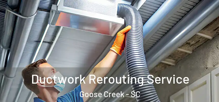  Ductwork Rerouting Service Goose Creek - SC