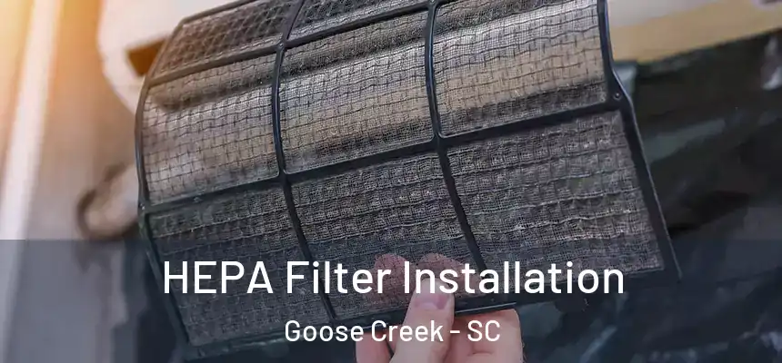 HEPA Filter Installation Goose Creek - SC