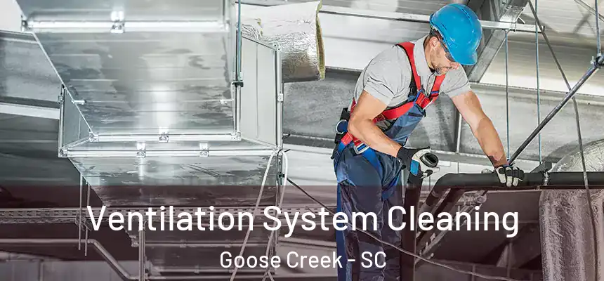  Ventilation System Cleaning Goose Creek - SC